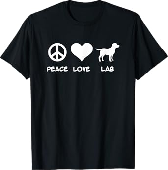 Peace, Love, Lab Labrador T-Shirt T-Shirt
