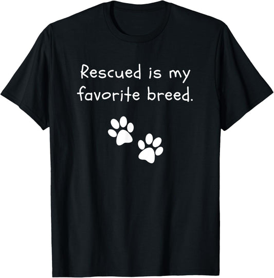 Rescued is my favorite breed Dog Lover Funny Dog Gift T-Shirt