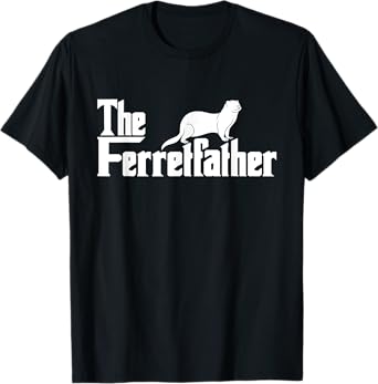 The Ferretfather - Ferret zoo Animal Lover T-Shirt
