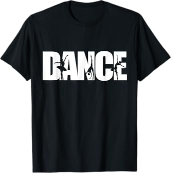Dance - Funny Dance T-Shirt