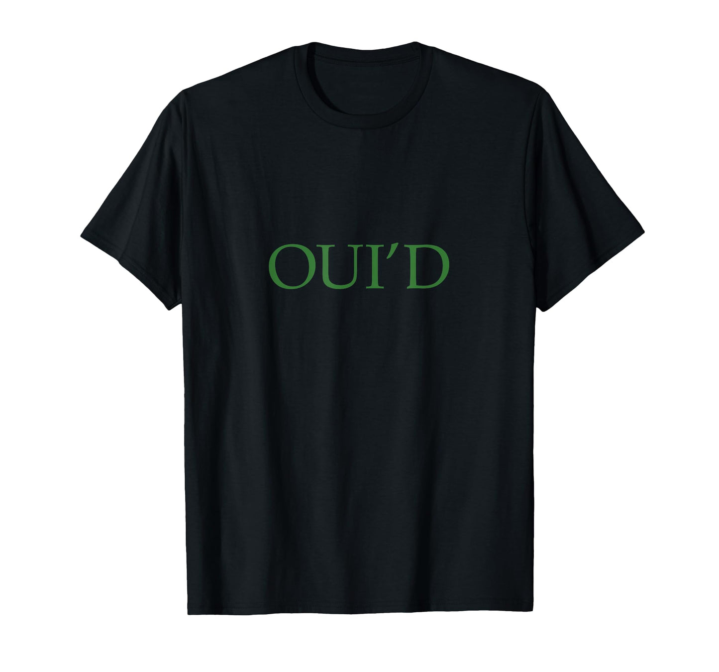 Oui'd We'd Funny Cannabis T-Shirt