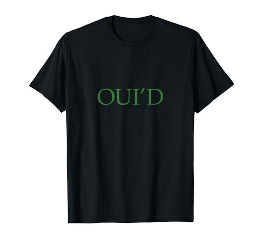 Oui'd We'd Funny Cannabis T-Shirt