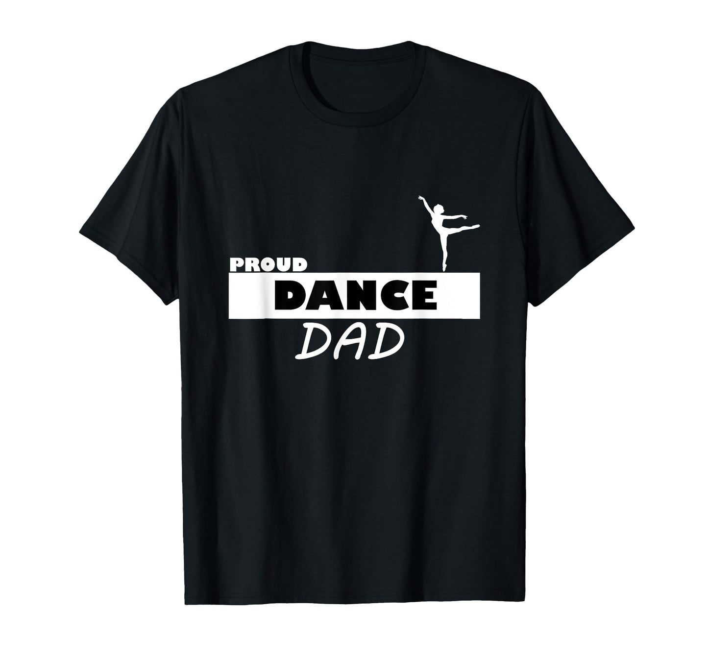Proud Dance Dad Supportive T-Shirt T-Shirt