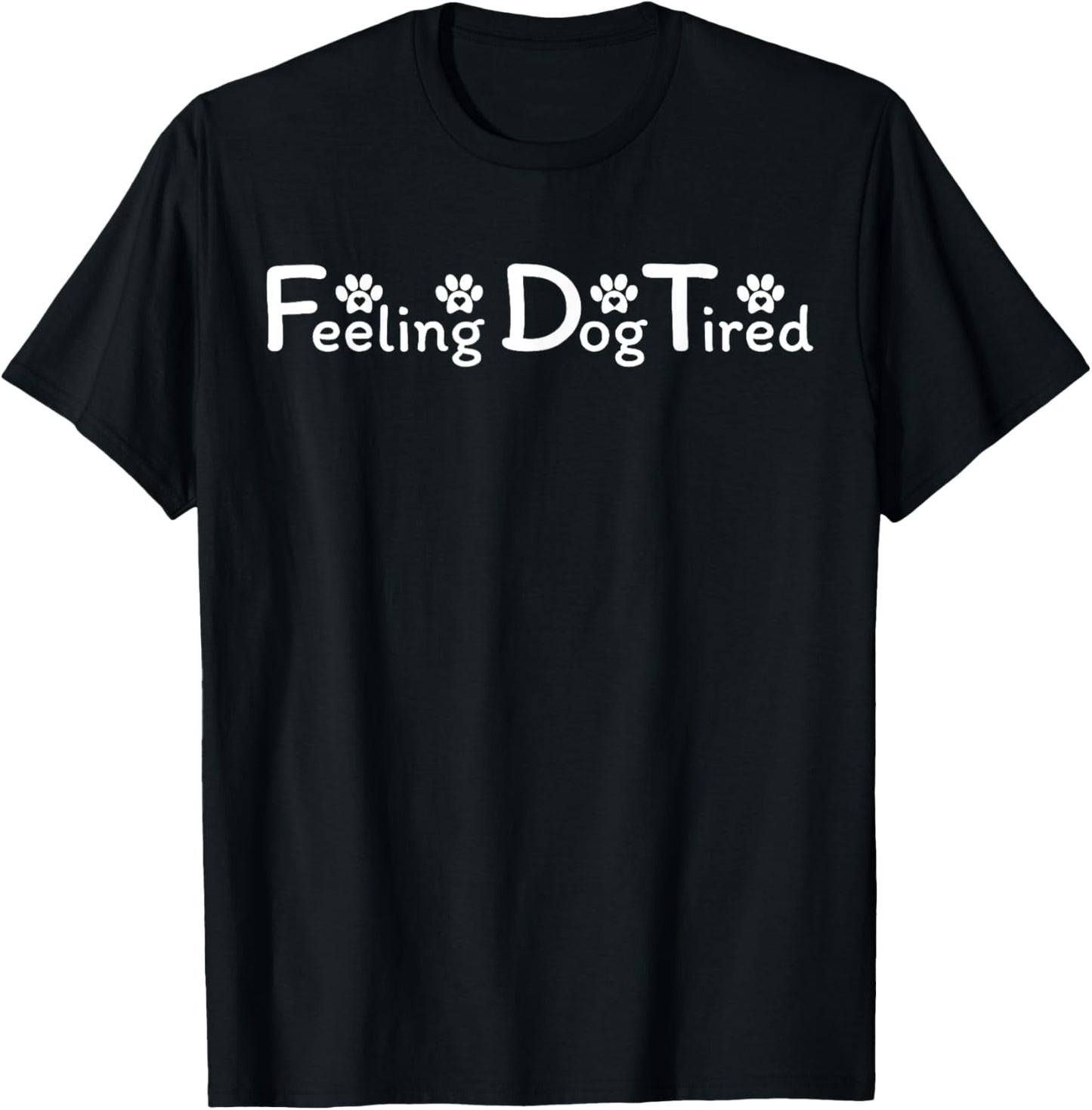 Feeling Dog Tired Mom Design Women T-Shirt