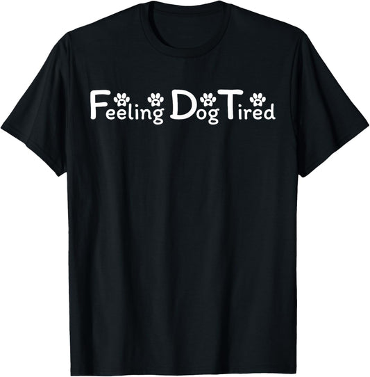 Feeling Dog Tired Mom Design Women T-Shirt
