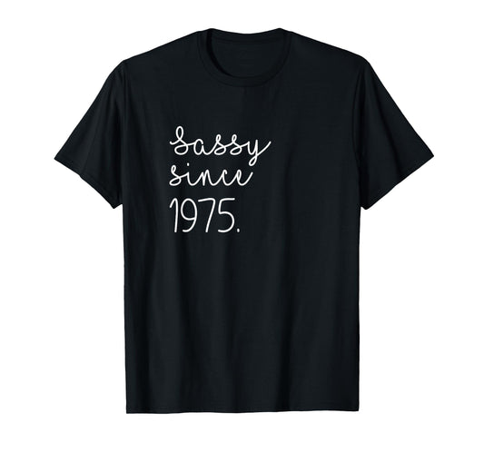 Vintage Sassy Since 1975 Classic Awesome Gift Mama Aunt Love T-Shirt