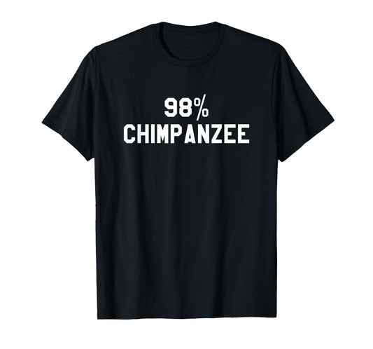 98% Chimpanzee Shirt Percent Chimp Monkey T-Shirt