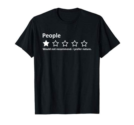people review 1 star rating i prefer nature camping hiking T-Shirt