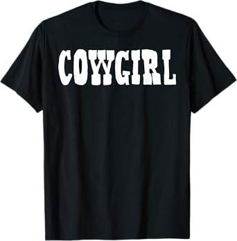 Cowgirl - Cow Girl, Horse, Equestrian T-Shirt