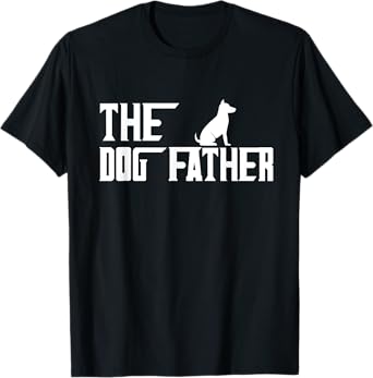 Mens The Dogfather | Funny Shirt for Dog Dads T-Shirt
