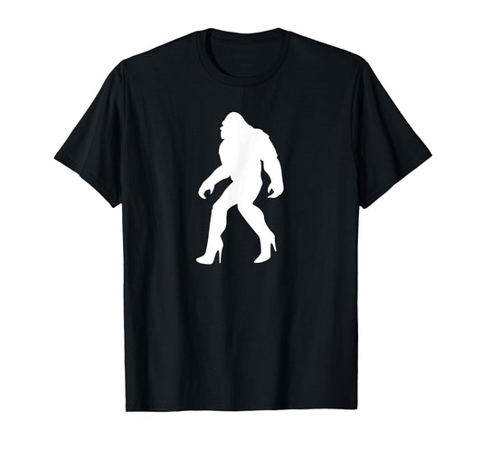 YASSQUATCH Bigfoot & Sasquatch In High Heels Sassy Girl T-Shirt