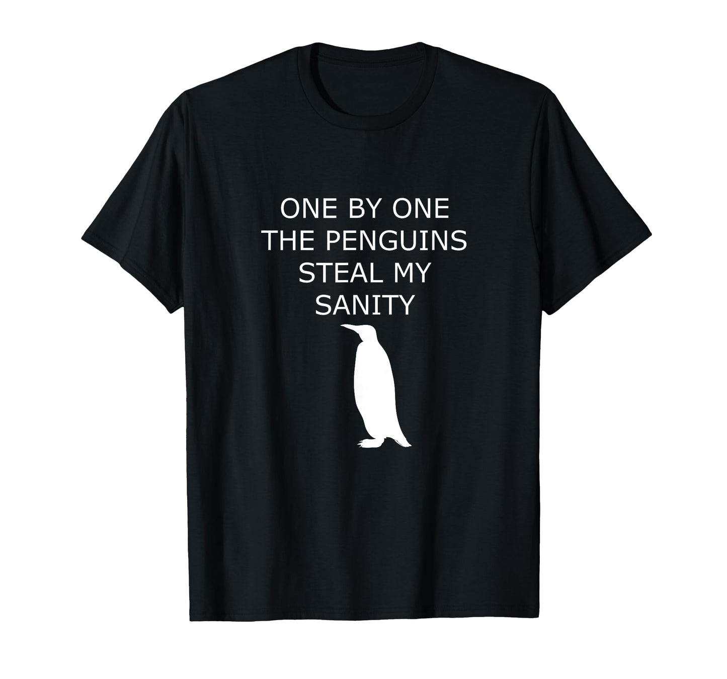 Penguins Steal My Sanity Graphic T-shirt for Men and Women T-Shirt