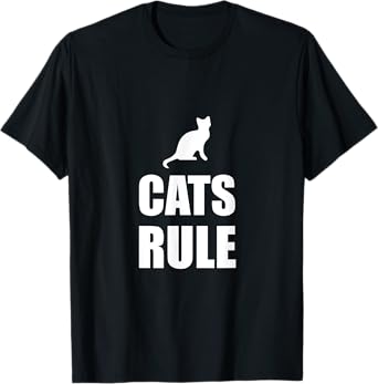 Cats Rule Pet Fan Funny T-Shirt T-Shirt