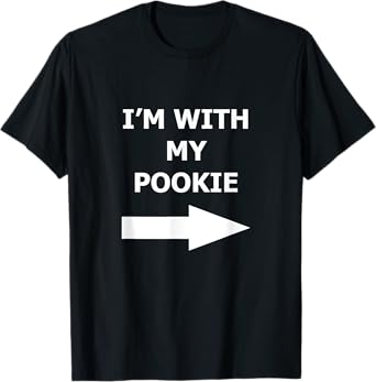 I'm With My Pookie Funny Couple Shirt Left Arrow T-Shirt
