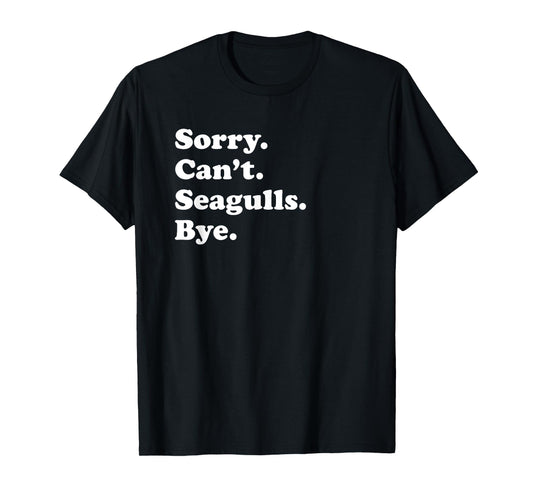 Funny Seagull Bird Gift for Men Women Boys or Girls T-Shirt