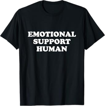 Emotional Support Person ESA Service Dog Joke Service People Emotional Support Human T-Shirt