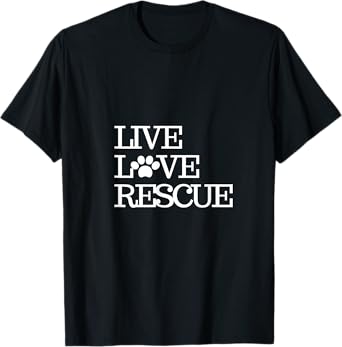 Dog Rescue Shirt Live Love Rescue Dogs Tee Men Women Girls Kids T-Shirt
