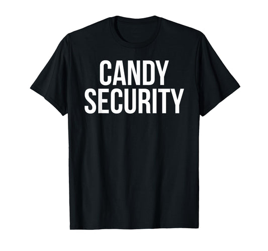 Candy Security Shirt Funny Parents Halloween Costume T-Shirt T-Shirt