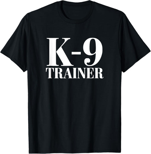 Dog Training K9 Trainer T-Shirt