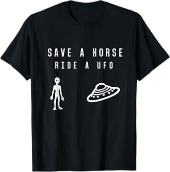 Save A Horse Ride A UFO Alien T-Shirt