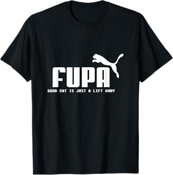 FUPA Good Cat is Just A Lift Away Funny Running Men Women Girls Kids T-Shirt