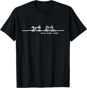 Rescue Foster Adopt Cats and Dogs Art T-Shirt