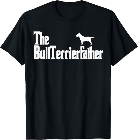 The BullTerrierFather Funny Bull Terrier Dad Shirt Men T-Shirt