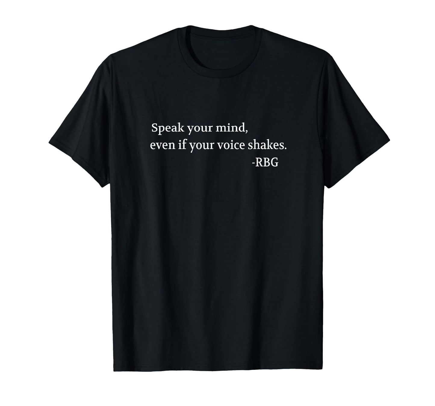 Speak Your Mind Even If Your Voice Shakes Quotes feminist T-Shirt