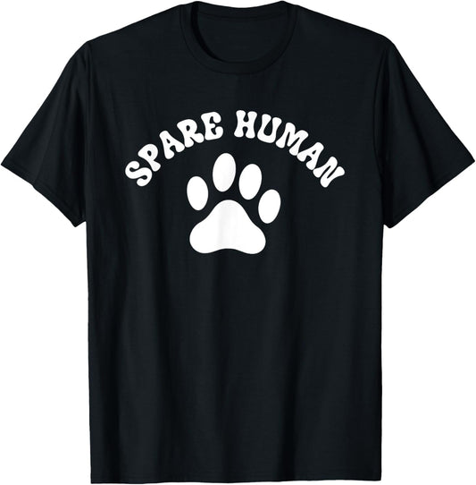 Spare Human Paw Print | Dog & Cat Fun | Animal Rescue Gift T-Shirt