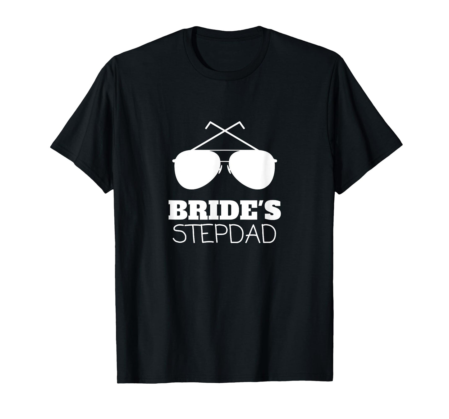 Brides Stepdad Funny Stepfather of the Bride Gifts Wedding T-Shirt