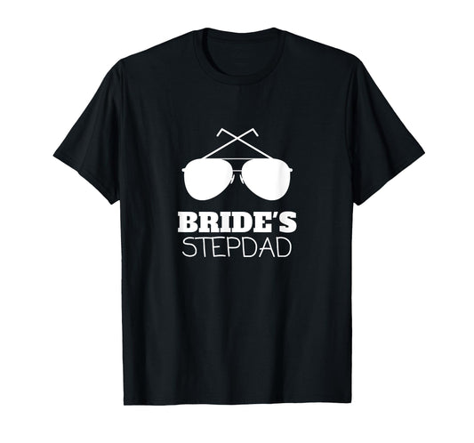 Brides Stepdad Funny Stepfather of the Bride Gifts Wedding T-Shirt