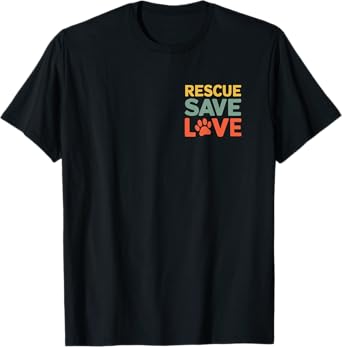 Animal Rescue Gifts Rescue the Mistreated Save the Injured Love the Abandoned Unisex T-Shirt - Black - Small