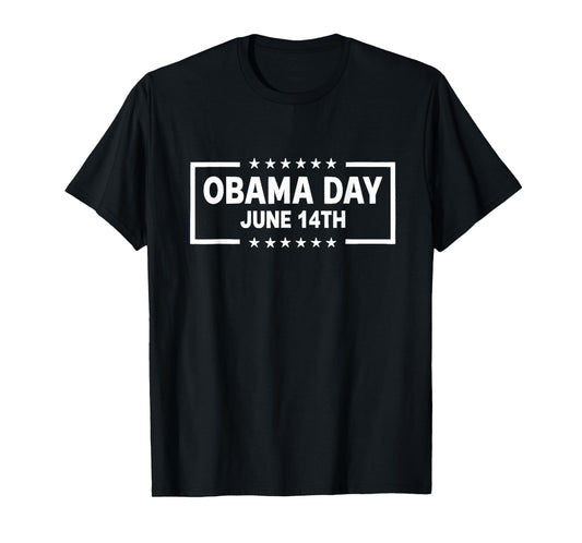 Obama Day, June 14 Obama Still Missed Appreciation T-Shirt