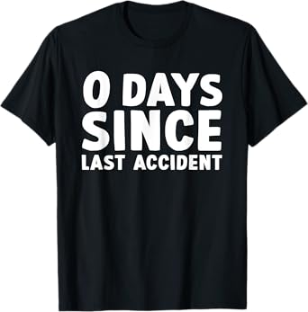 Funny Injury Get Well 0 Days Since Last Accident T-Shirt