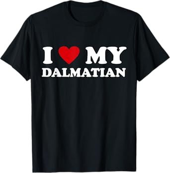 I Heart Dog Dad Mom - I Love Dalmatian T-Shirt