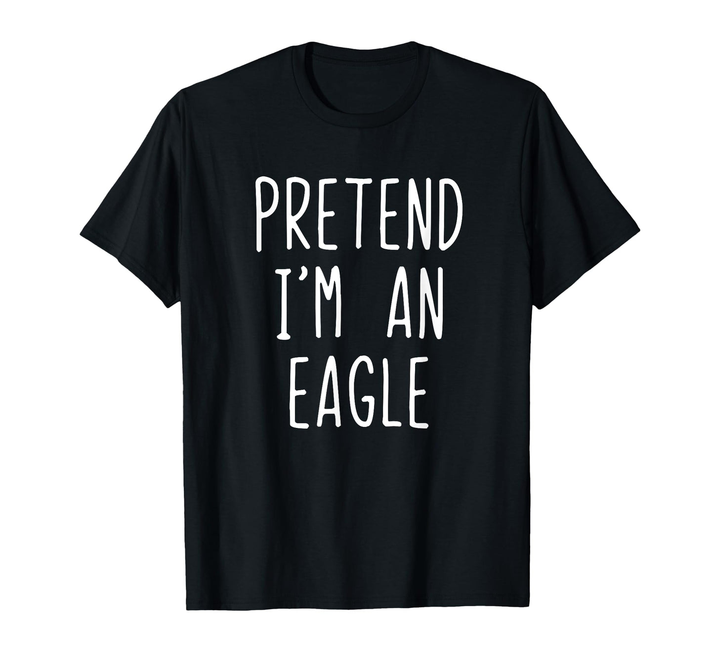 Pretend I'm A Eagle Costume Halloween Funny Lazy Adult Kids T-Shirt