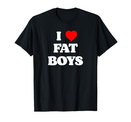 I Love Fat Boys Funny Lineman Lover Football Fan Graphic T-Shirt