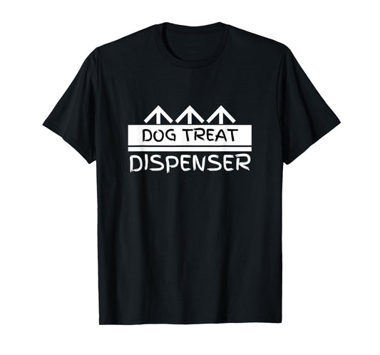 Dog Treat Dispenser - Funny T-Shirt Men Women Girls Kids T-Shirt