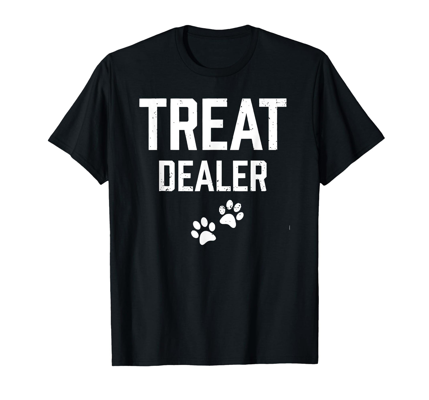 Treat Dealer Shirt Funny Dog Lover Cat Lover Paw Men Wo,en T-Shirt
