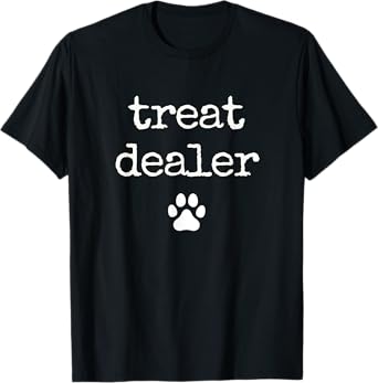Dog Treat Dealer Funny Humor Dog Owner Dog Treats Dog Lover T-Shirt