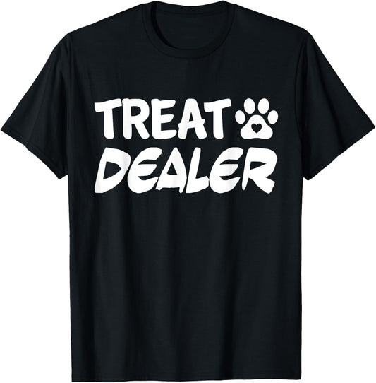 Dog Treat Dealer Humor Dog Owner Dog Treats Funny T-Shirt