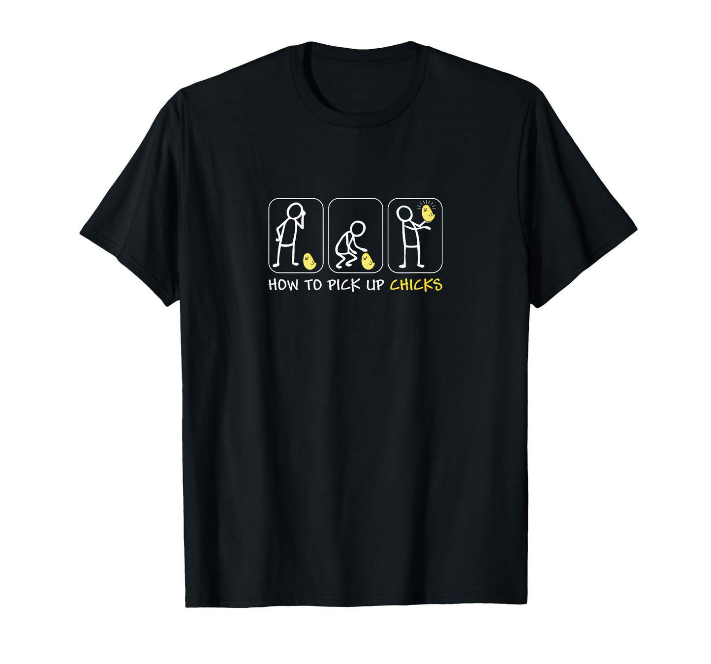 How To Pick Up Chicks T-Shirt