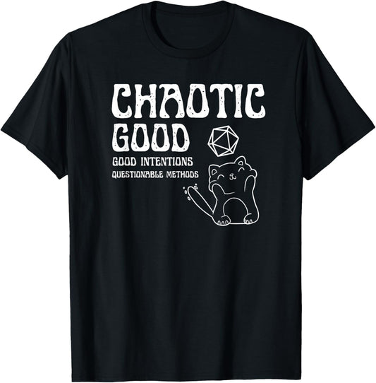 Chaotic good cat good intentions questionable methods T-Shirt, Small