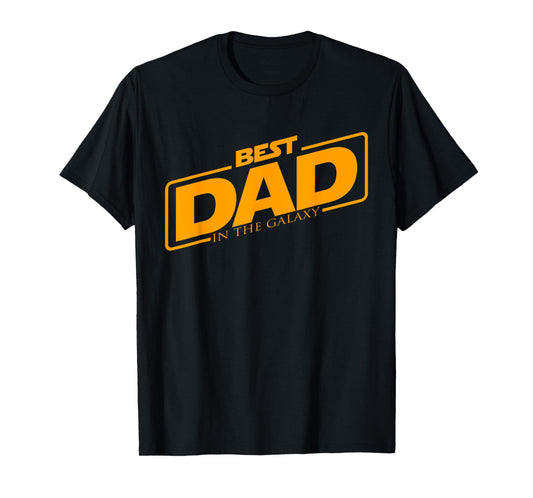 Best Dad In The Galaxy | Funny Father's Day Gift Idea T-Shirt
