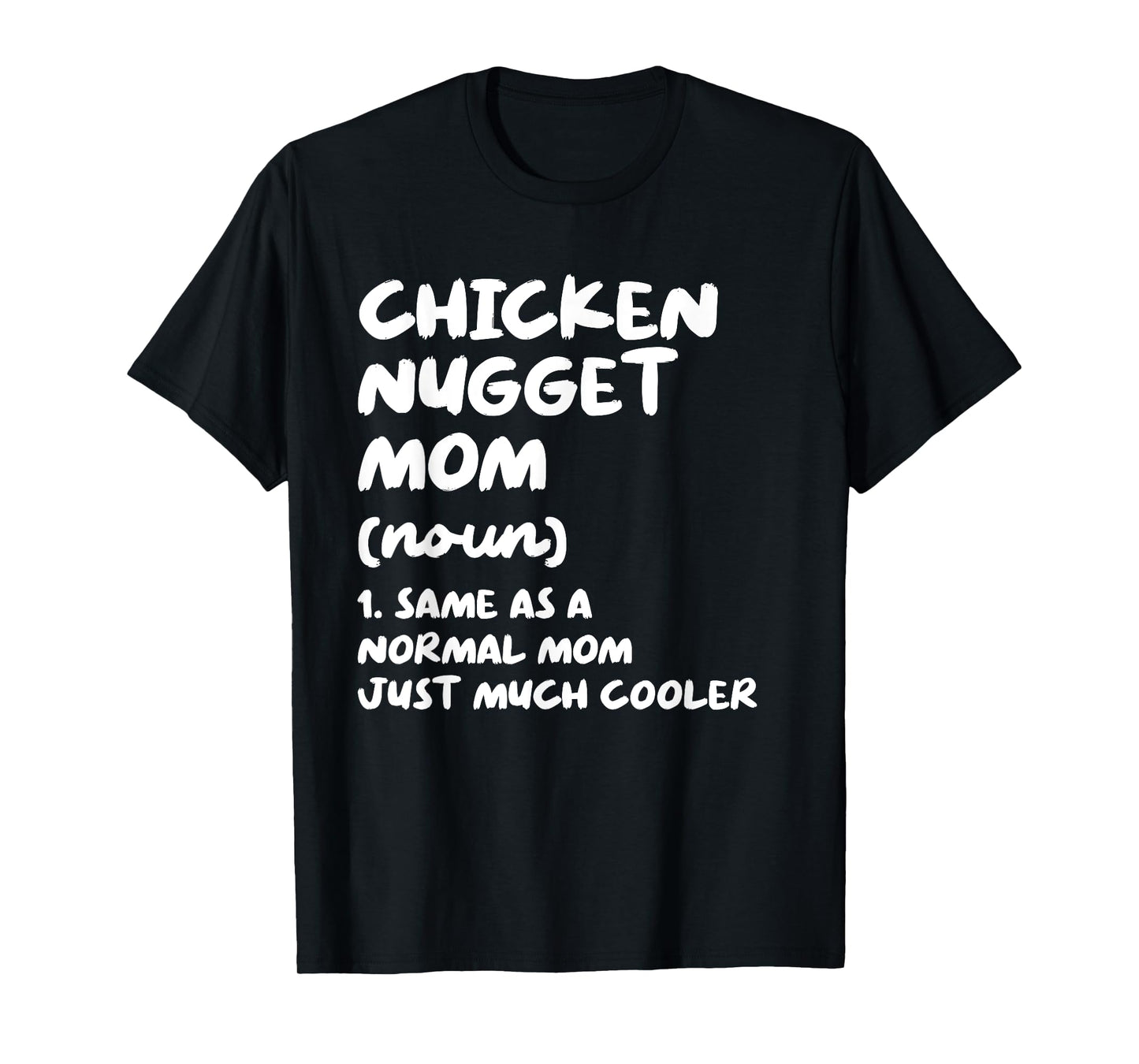Chicken Nugget Mom Definition Funny T-Shirt