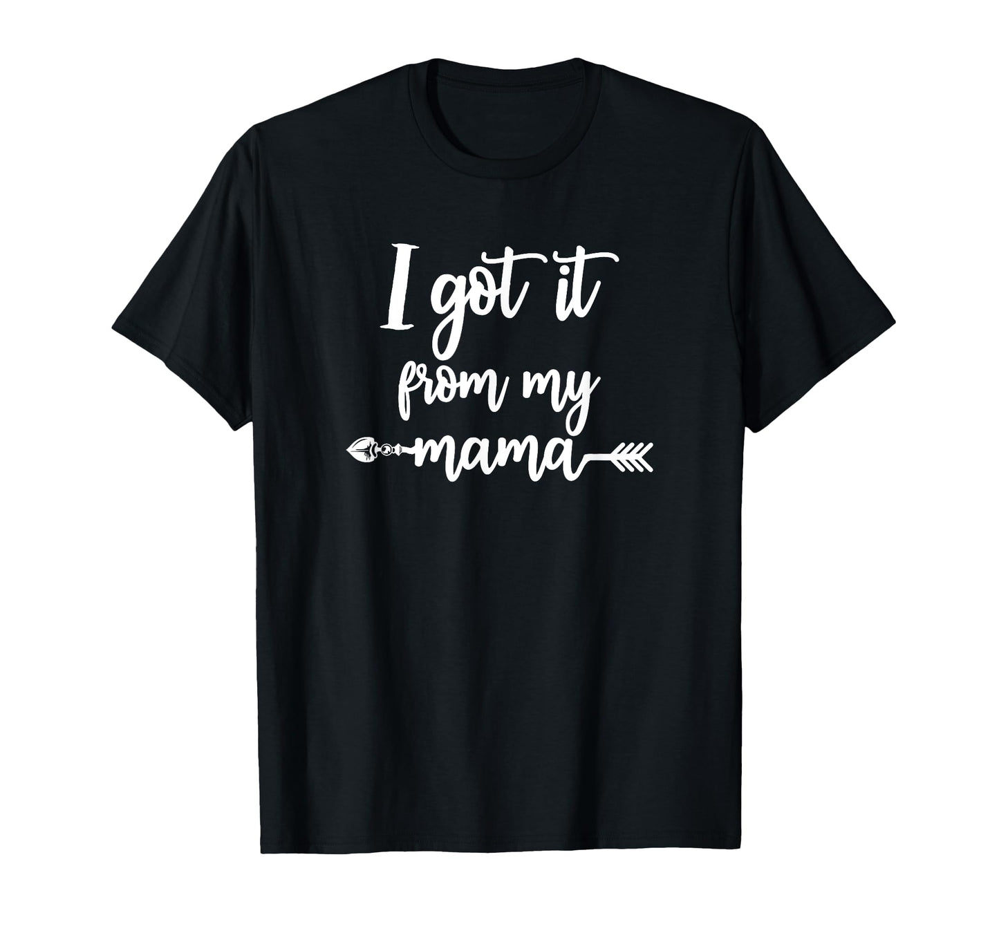 I got it from my Mama Show Love Mom Friends Mommy Life Gift T-Shirt