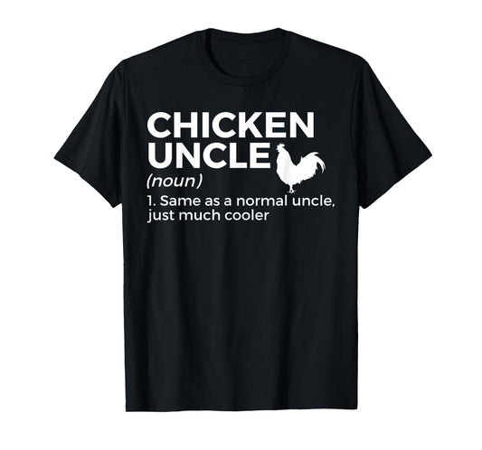 Chicken Uncle Definition For Chicken Lover Funny Farmer T-Shirt