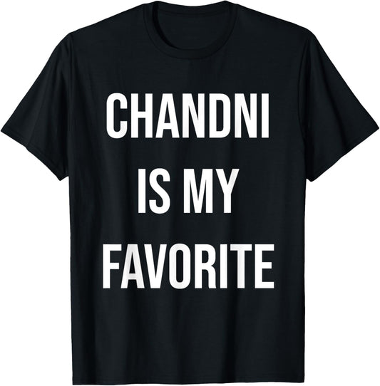 Chandni Is My Favorite T-Shirt