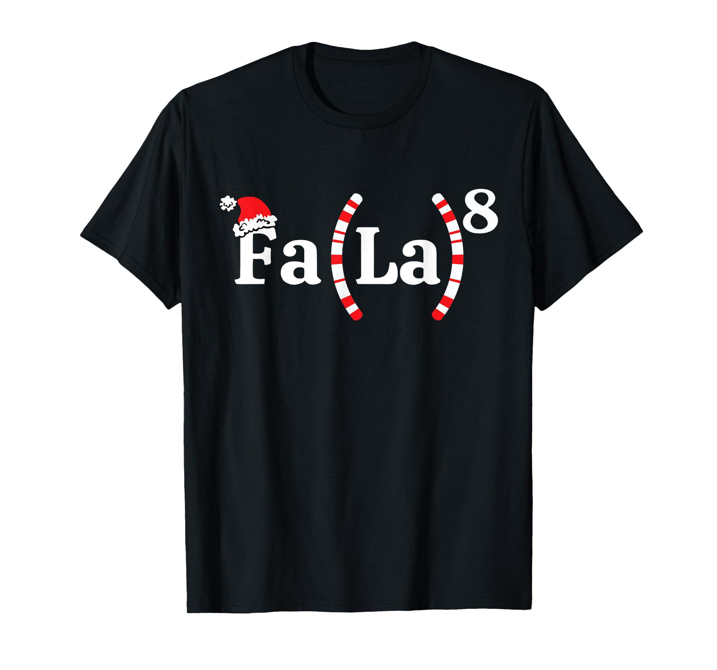 FA (LA)8 Funny Christmas Santa Fa La Math Teacher Student T-Shirt