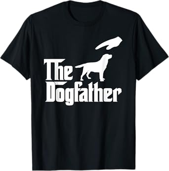 Labrador Retriever Dog Dad The DogFather Funny Dogs Lovers T-Shirt
